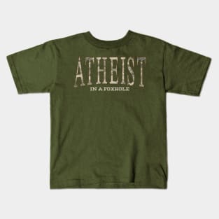 Atheist in a Foxhole Kids T-Shirt